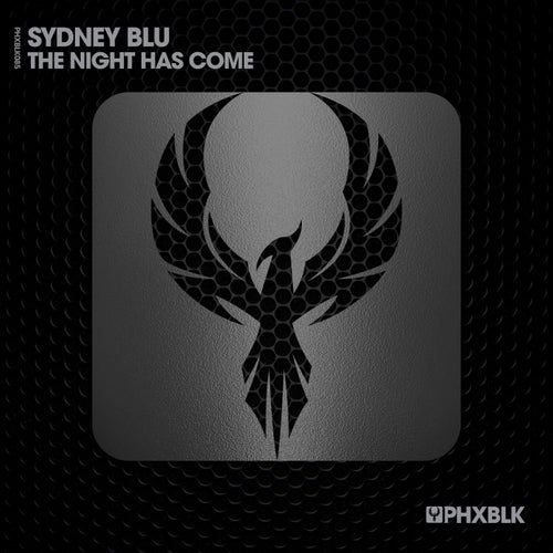 Sydney Blu - The Night Has Come [PHXBLK085]